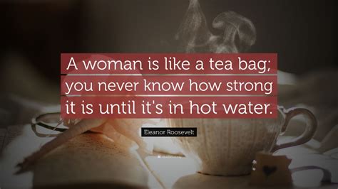 female version of teabag|People are Like Tea Bags. You Never Know How  .